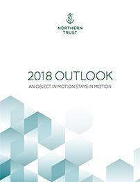 2018 Outlook: An Object in Motion Stays in Motion