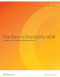 The Race to Scalability 2018: Advisor Research on Investment Management Trends