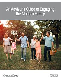 An advisor’s guide to engaging the modern family