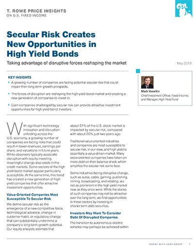 Secular Risk May Create Opportunities in High Yield Bonds