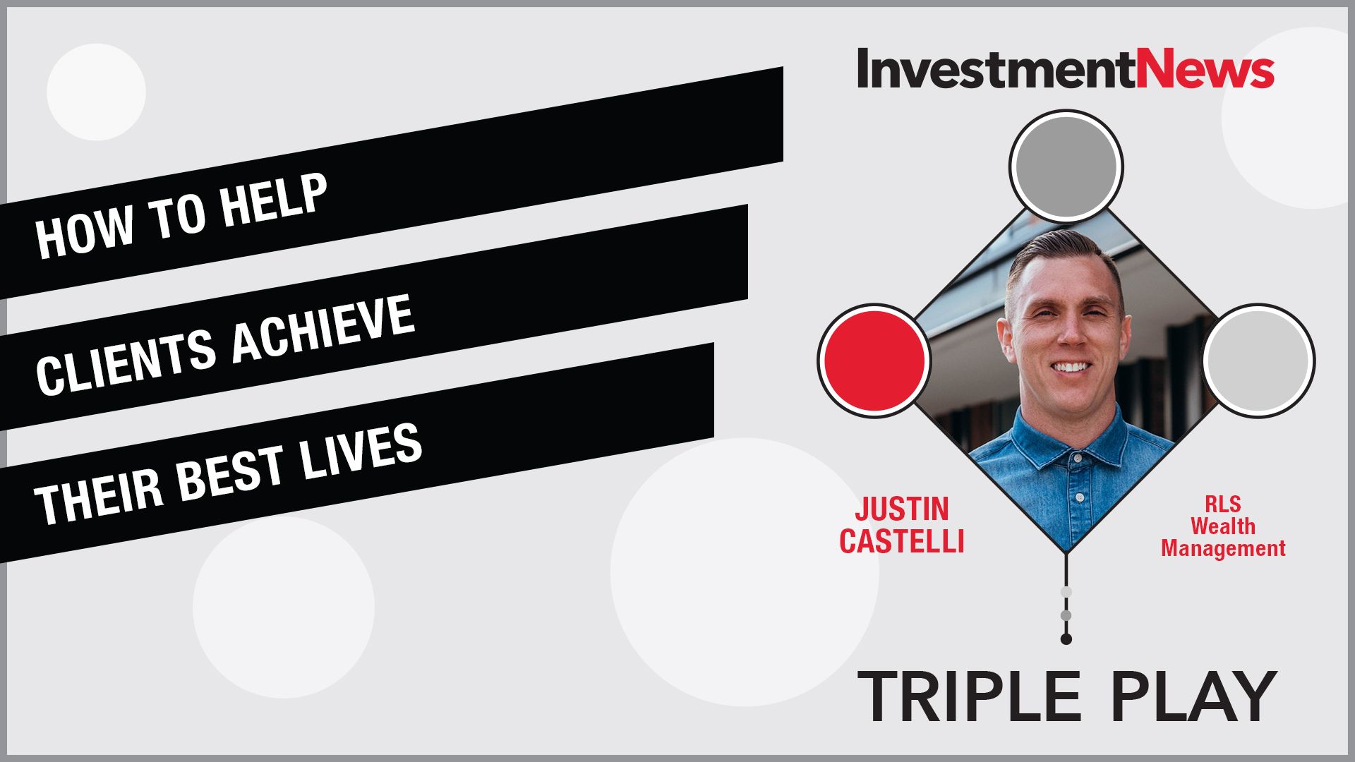 Triple Play: How to help clients achieve their best lives
