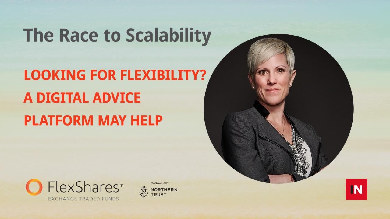 Looking for flexibility? A digital advice platform may help