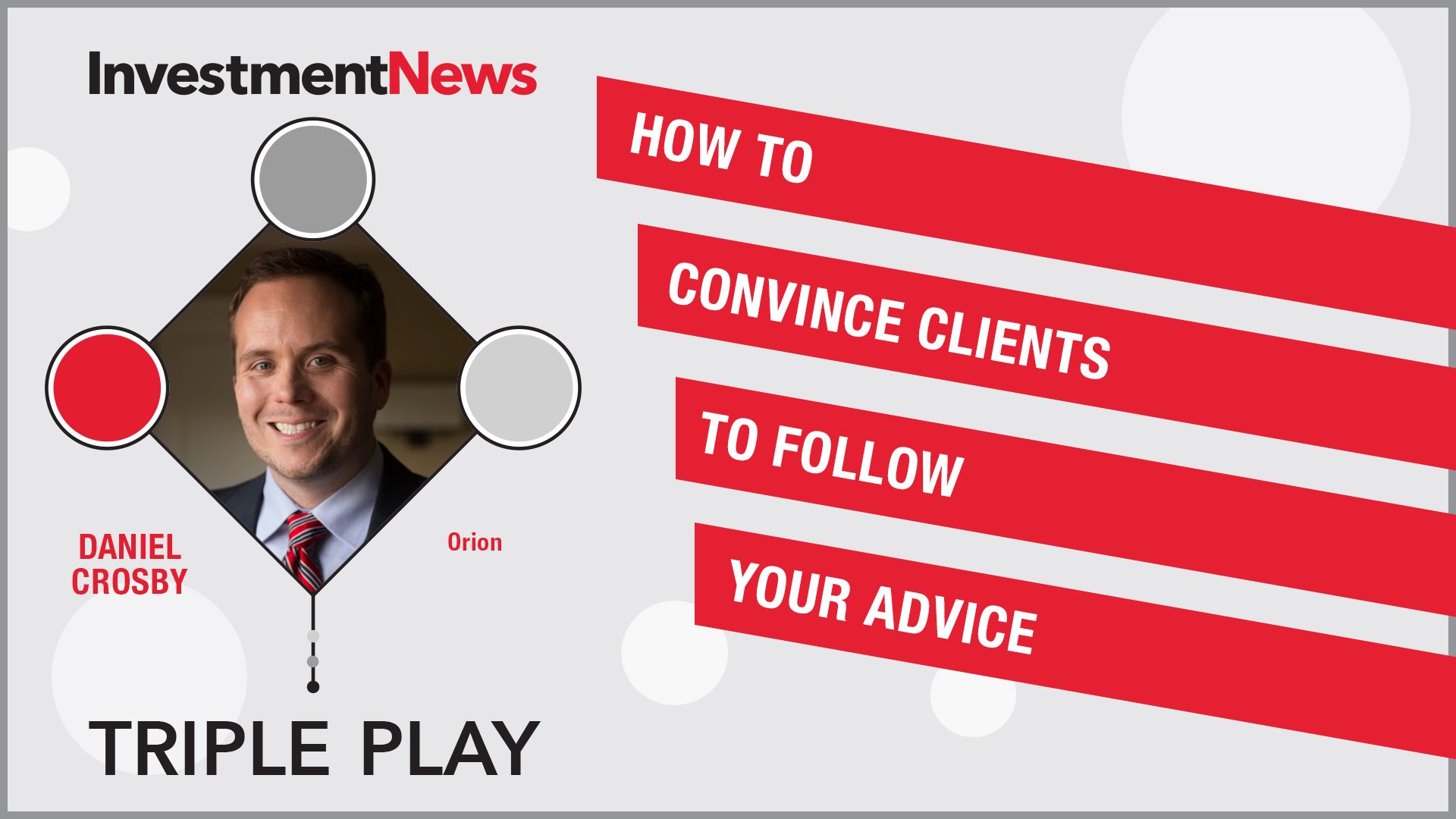 Dr. Daniel Crosby on how to convince clients to follow your advice