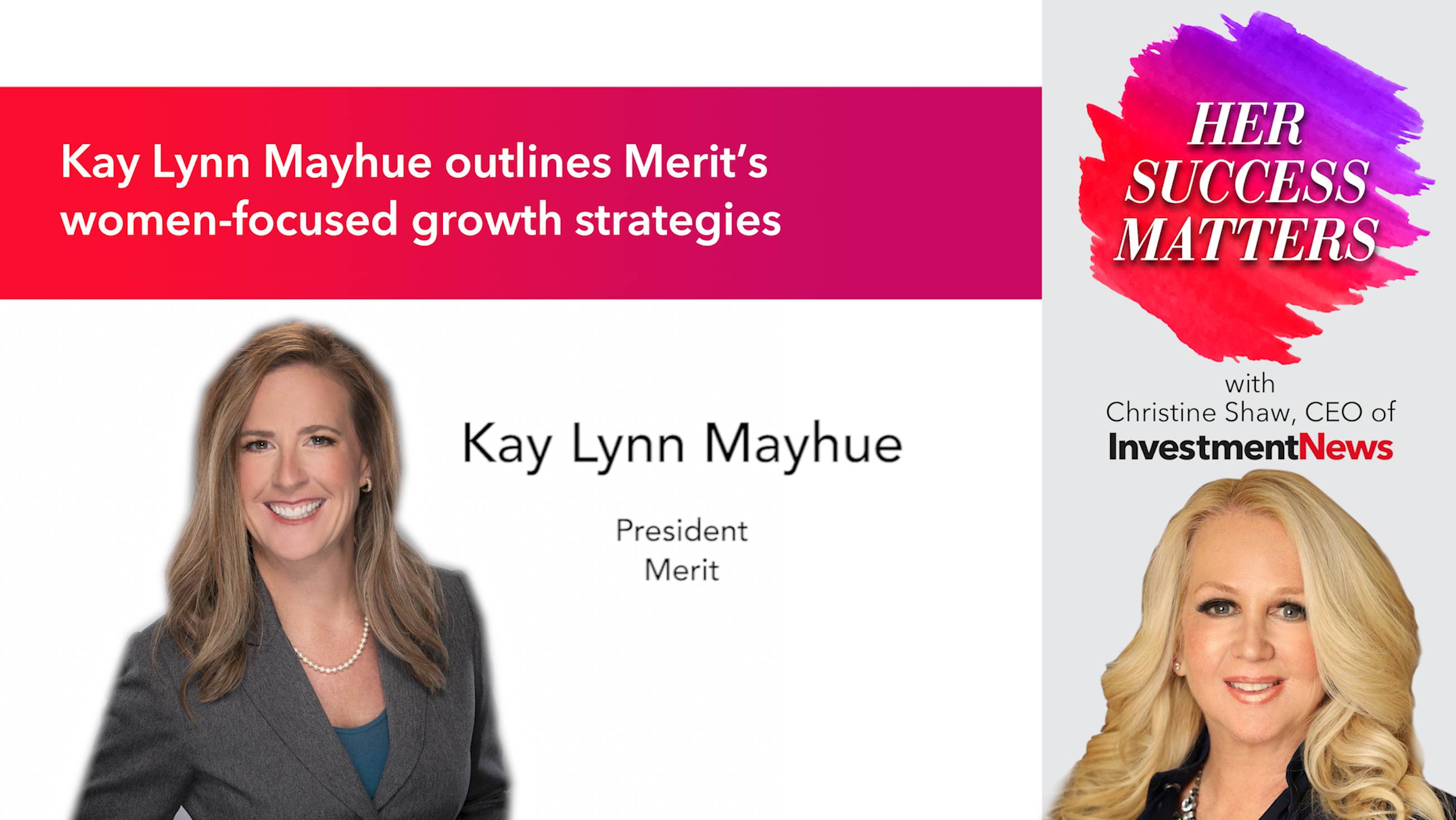 Kay Lynn Mayhue outlines Merit’s women-focused growth strategies