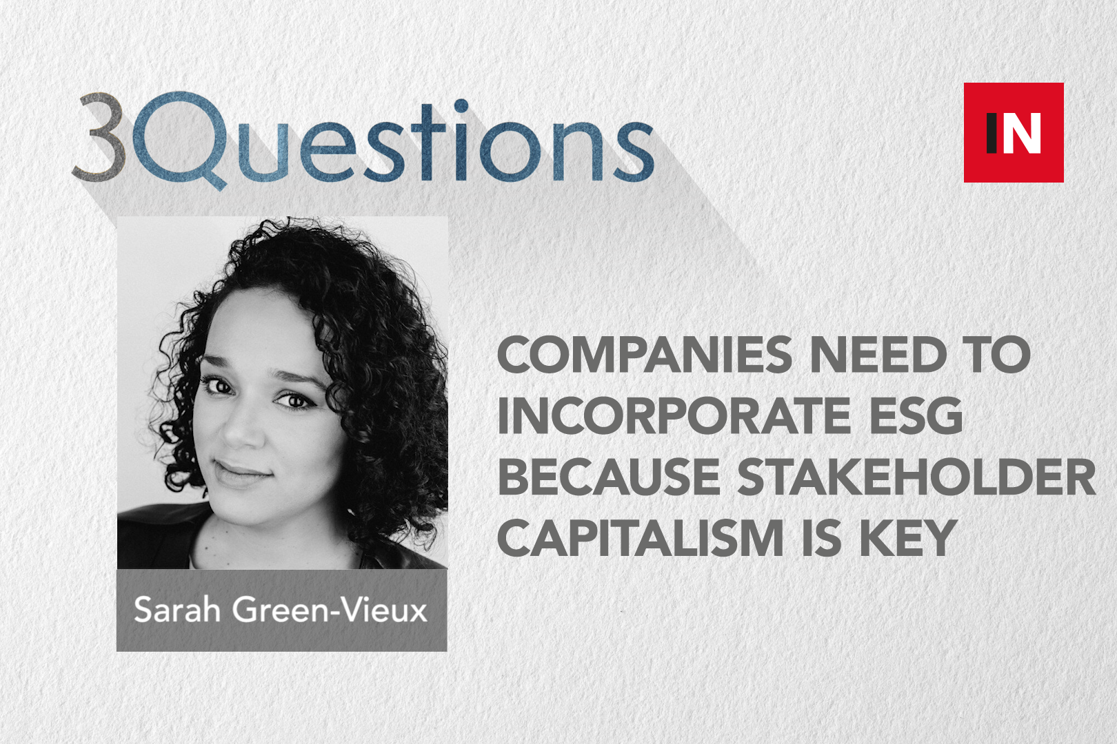Companies need to incorporate ESG because stakeholder capitalism is key