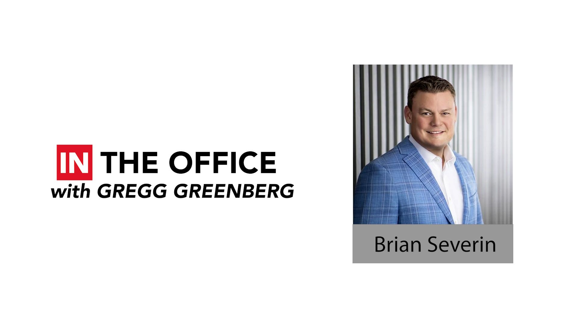 ‘IN the Office’ with Brian Severin, senior executive vice president at Mutual of America Financial Group
