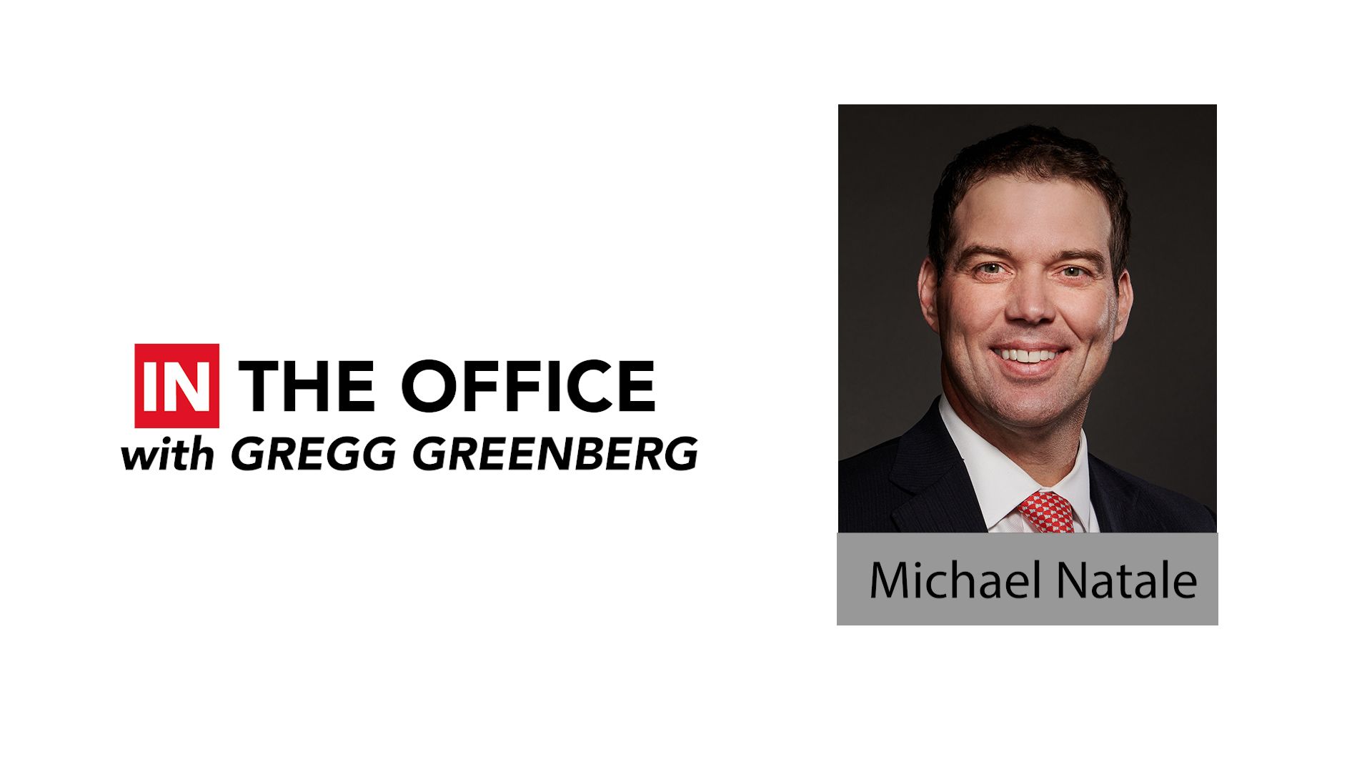 ‘IN the Office’ with Michael Natale, head of intermediary distribution at Northern Trust