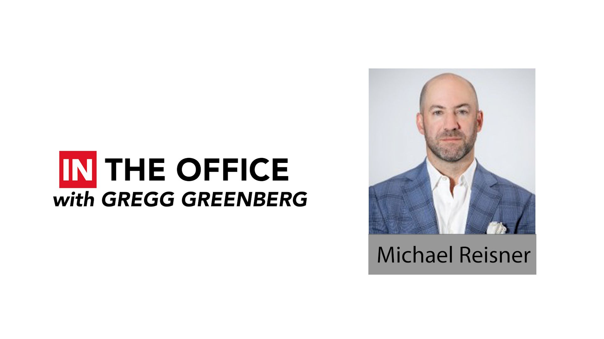 ‘IN the Office’ with alternatives and BDC specialist Michael Reisner