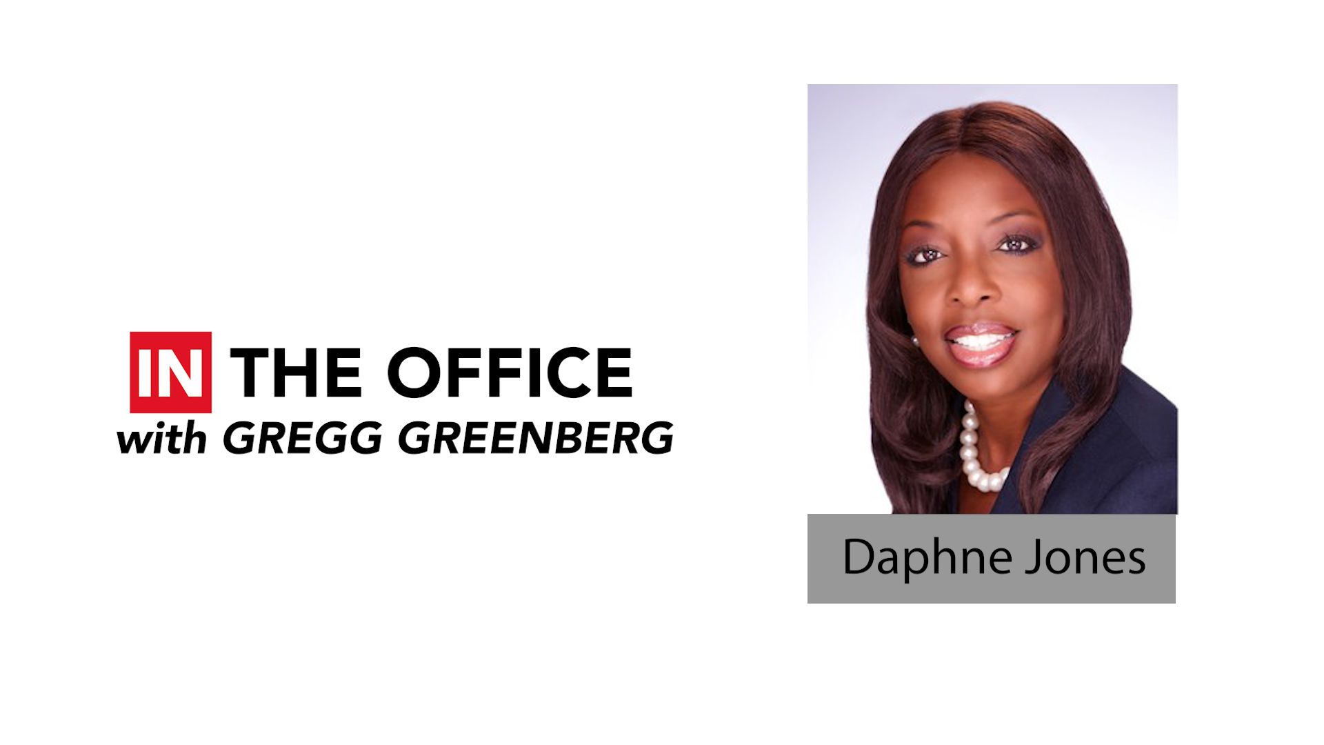 ‘IN the Office’ with Fortune 500 executive and author Daphne Jones