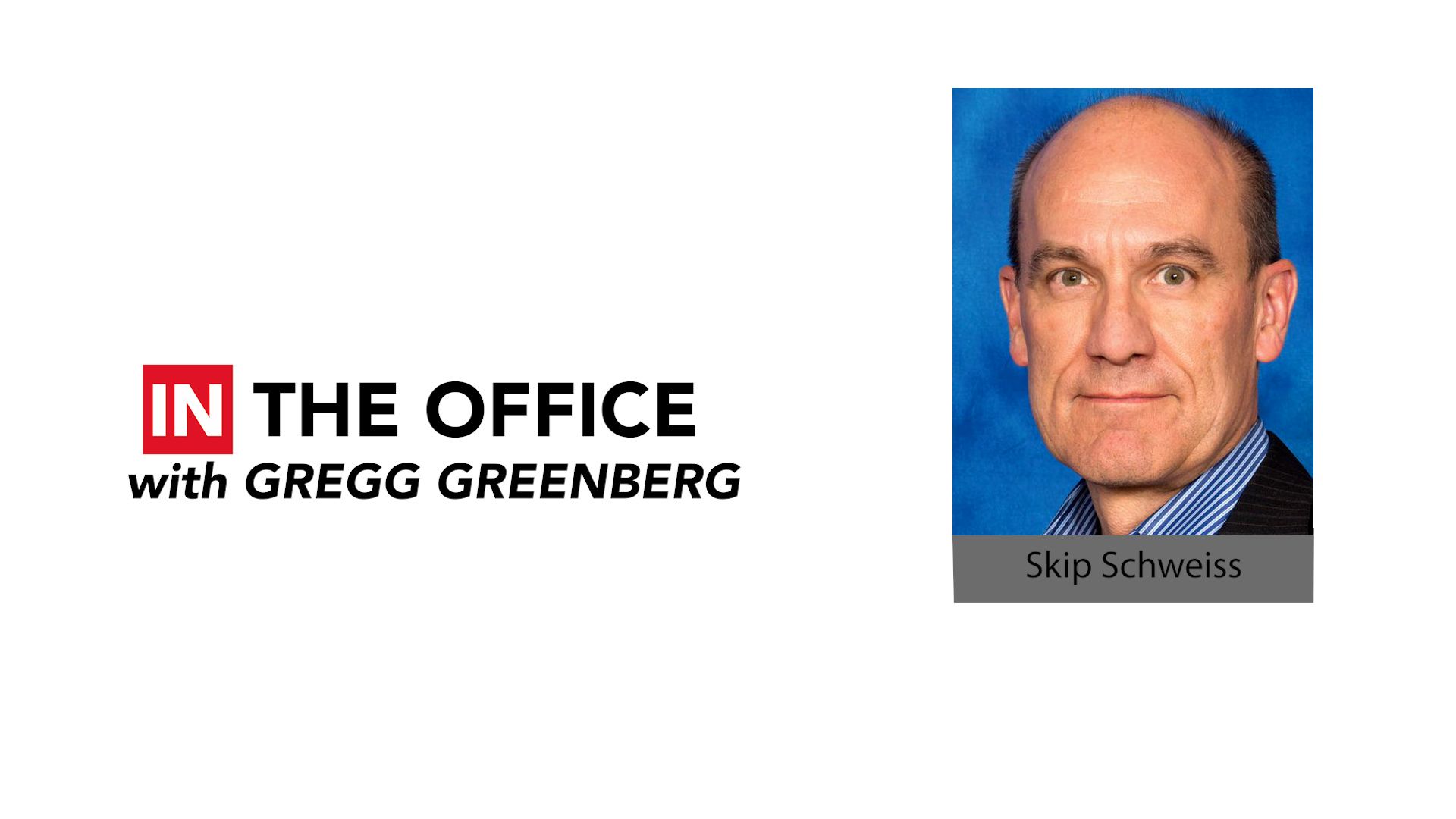 ‘IN the Office’ with Skip Schweiss, CEO of Sierra Investment Management