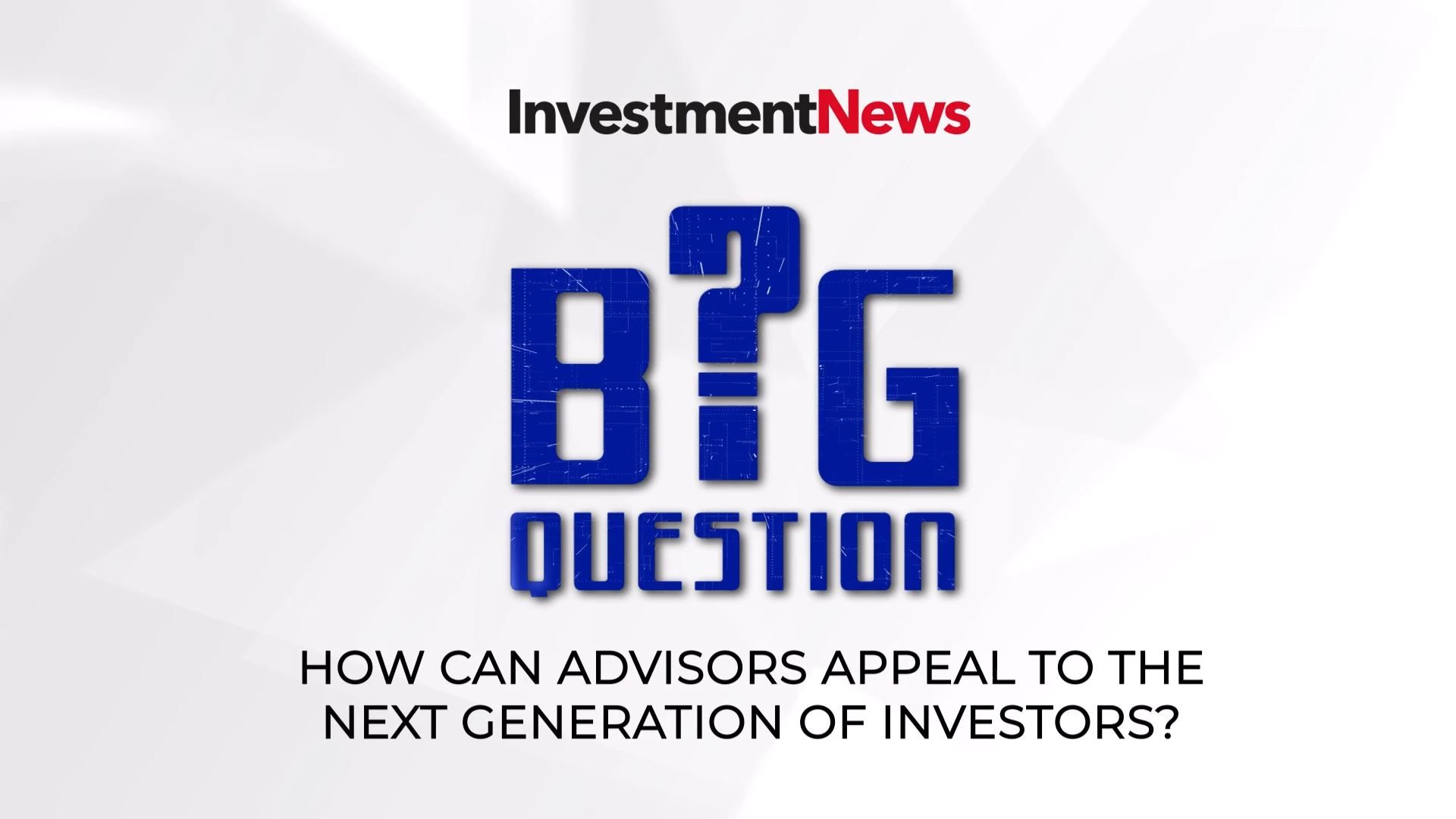 How can advisors appeal to the next generation of investors?